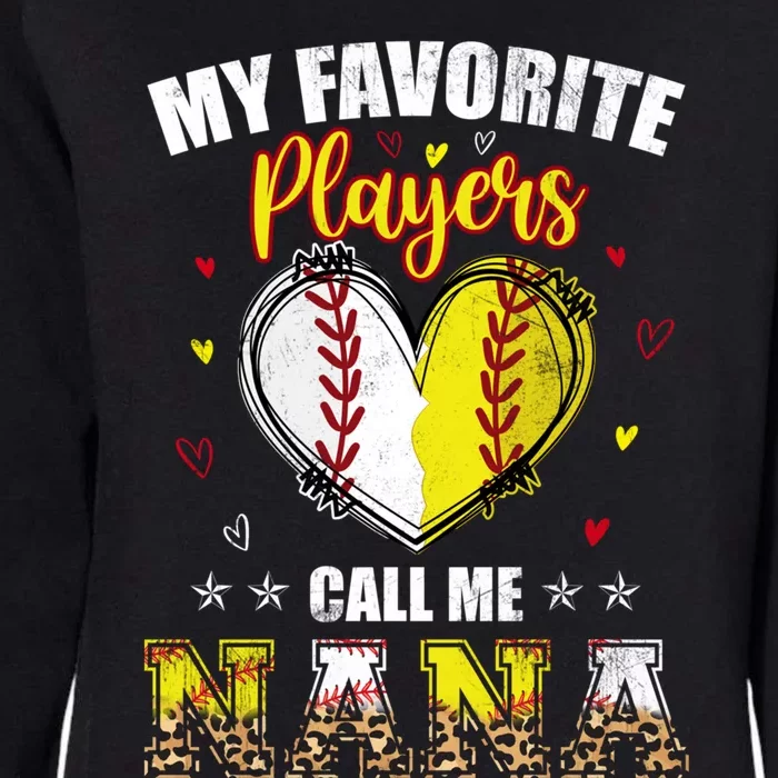 My Favorite Baseball Softball Players Call Me Nana Gift Womens California Wash Sweatshirt