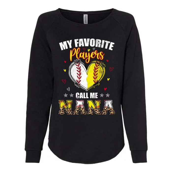 My Favorite Baseball Softball Players Call Me Nana Gift Womens California Wash Sweatshirt