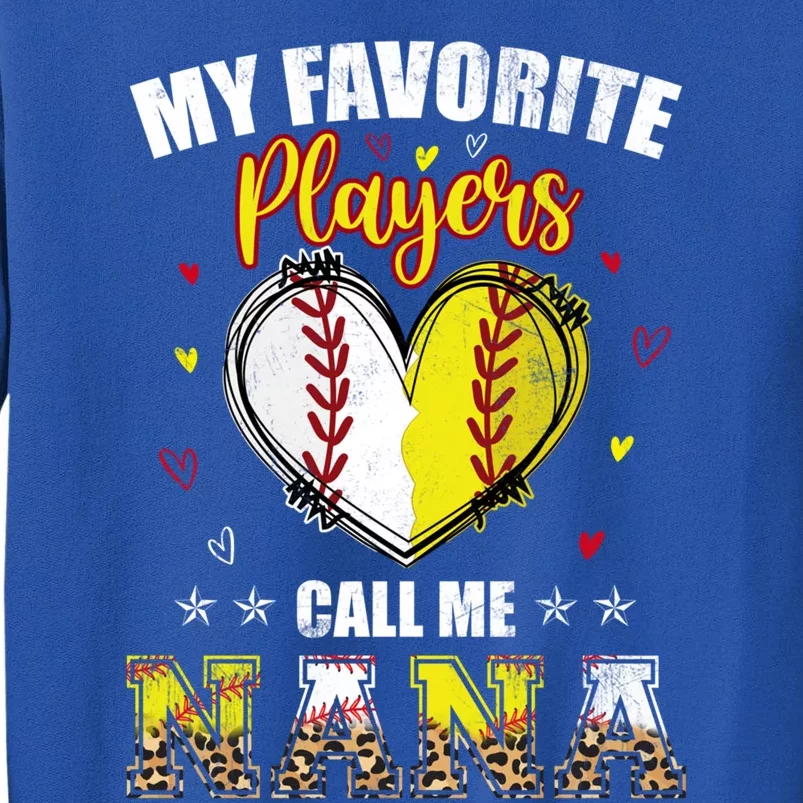 My Favorite Baseball Softball Players Call Me Nana Gift Sweatshirt