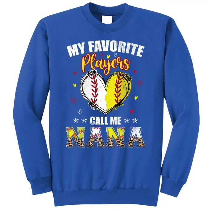 My Favorite Baseball Softball Players Call Me Nana Gift Sweatshirt