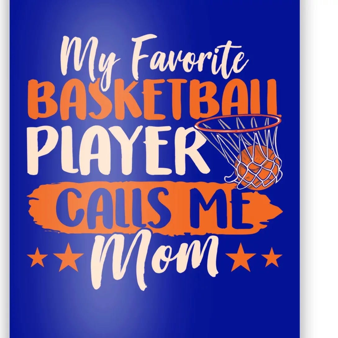 My Favorite Basketball Player Calls Me Mom Team Match Coach Cute Gift Poster