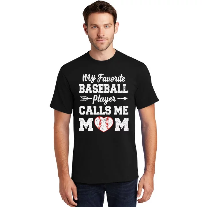 My Favorite Baseball Player Calls Me Mom Mother's Day Tall T-Shirt