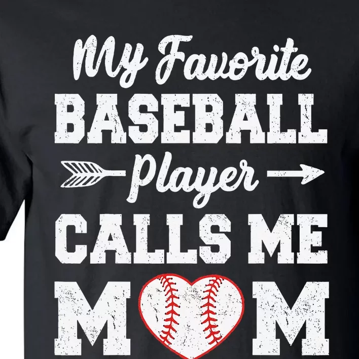 My Favorite Baseball Player Calls Me Mom Mother's Day Tall T-Shirt