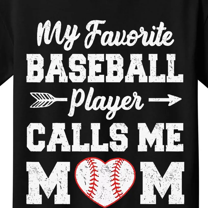 My Favorite Baseball Player Calls Me Mom Mother's Day Kids T-Shirt