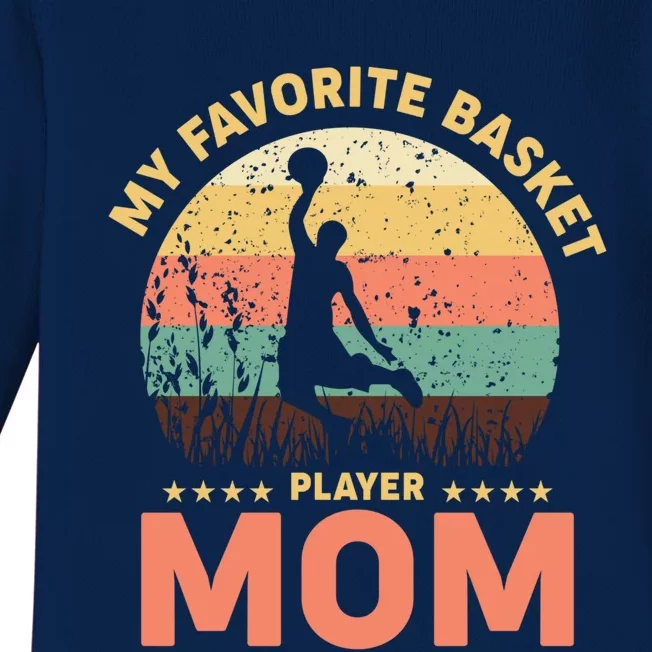 My Favorite Basket Player Mom Basketball Game Basketball Meaningful Gift Baby Long Sleeve Bodysuit