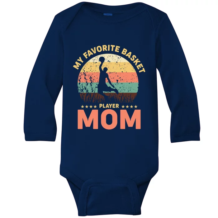 My Favorite Basket Player Mom Basketball Game Basketball Meaningful Gift Baby Long Sleeve Bodysuit