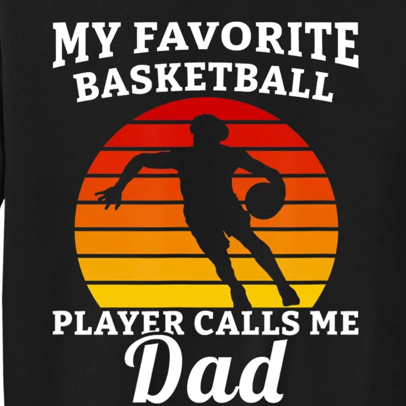 My Favorite Basketball Player Calls Me Dad Basketball Player Sweatshirt