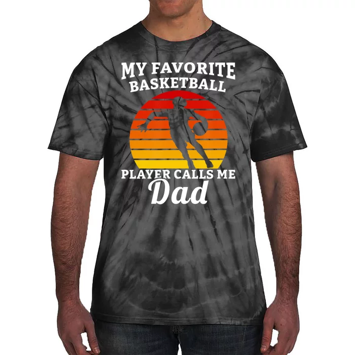 My Favorite Basketball Player Calls Me Dad Basketball Player Tie-Dye T-Shirt