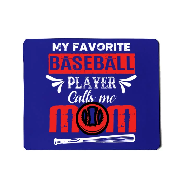 My Favorite Baseball Player Calls Me Mom Mothers Day Cool Gift Mousepad