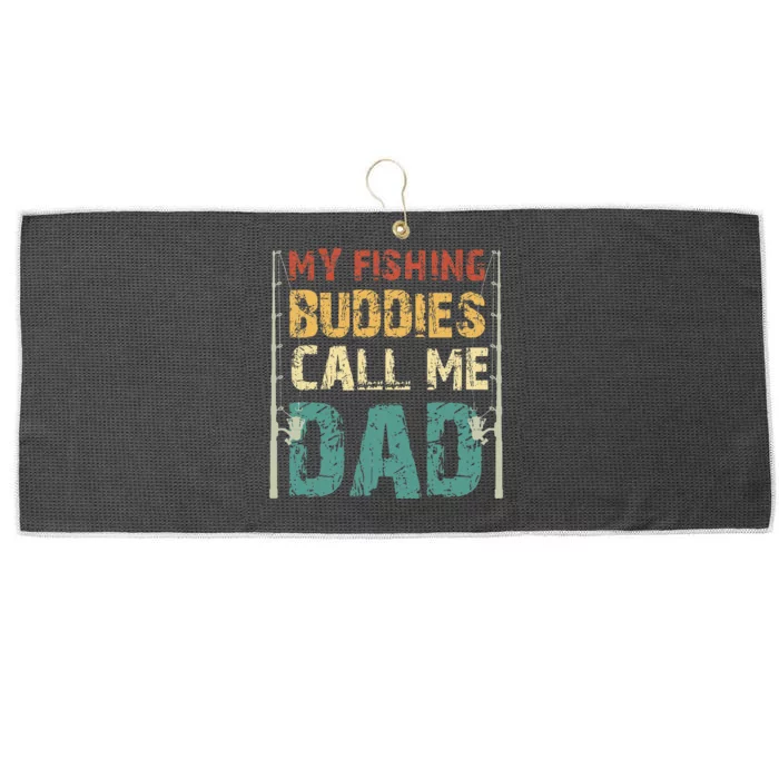 My Fishing Buddies Call Me Dad Father's Day Fisherman Daddy Large Microfiber Waffle Golf Towel