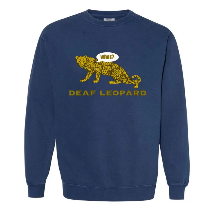 Music Funny Band Pun Deaf Leopard Joke Garment-Dyed Sweatshirt