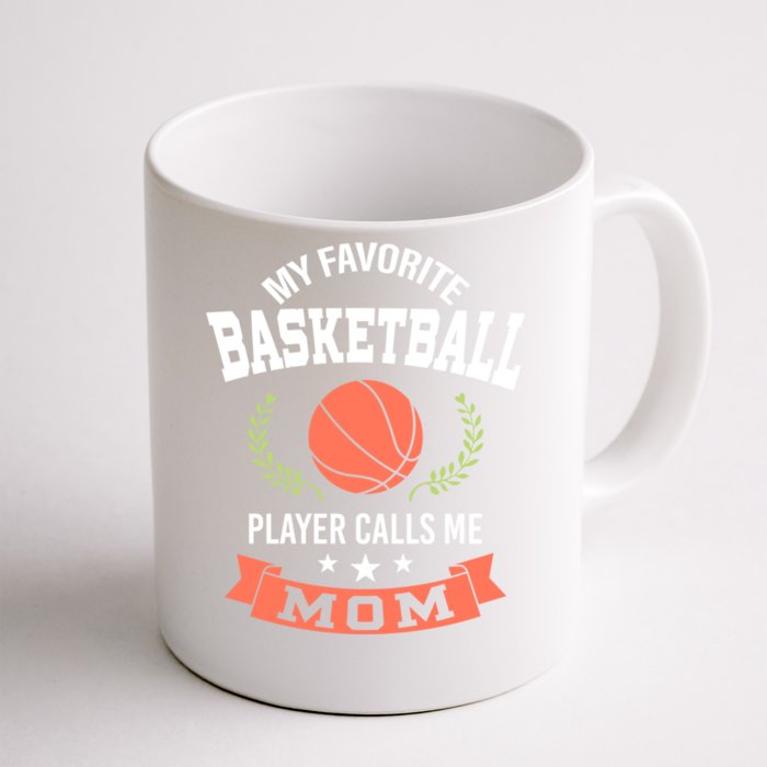 My Favorite Basketball Player Calls Me Mom Funny Gift Front & Back Coffee Mug