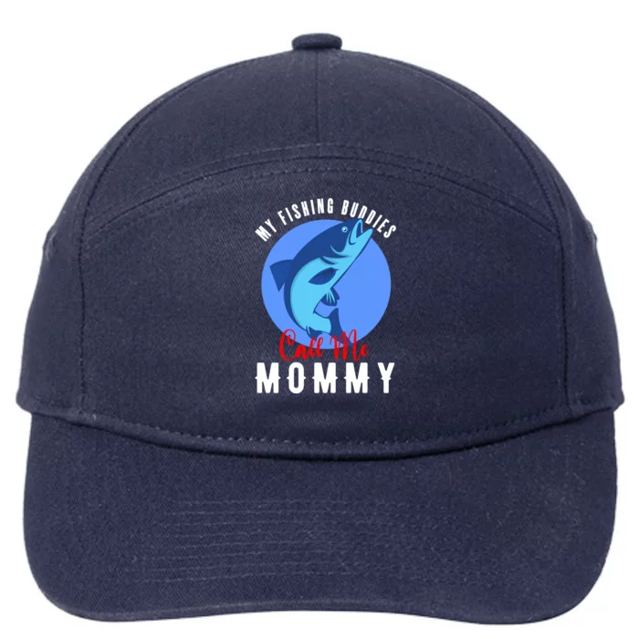 My Fishing Buddies Call Me Mommy Family Fishing Fish Gift 7-Panel Snapback Hat