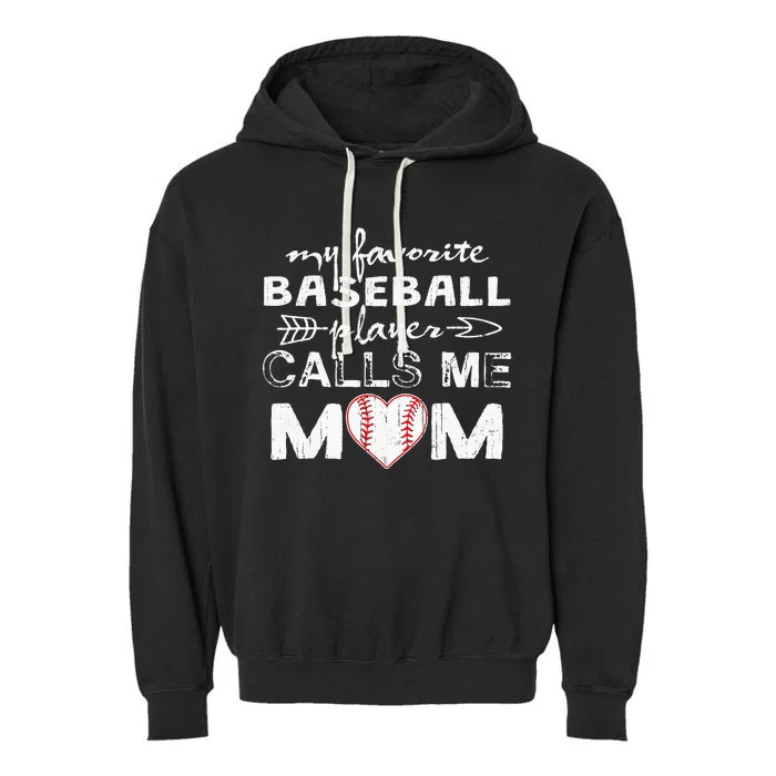 My Favorite Baseball Player Calls Me Mom Mothers Day Garment-Dyed Fleece Hoodie