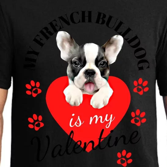 My French Bulldog Is My Valentines Cute Gift French Bulldog Lover Great Gift Pajama Set