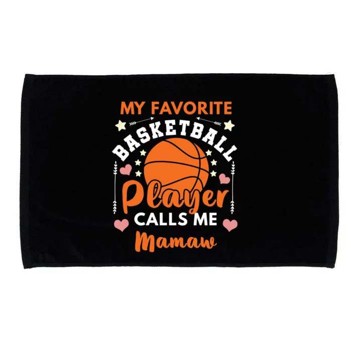 My Favorite Basketball Player Calls Me Mamaw Ball Mom Gift Microfiber Hand Towel