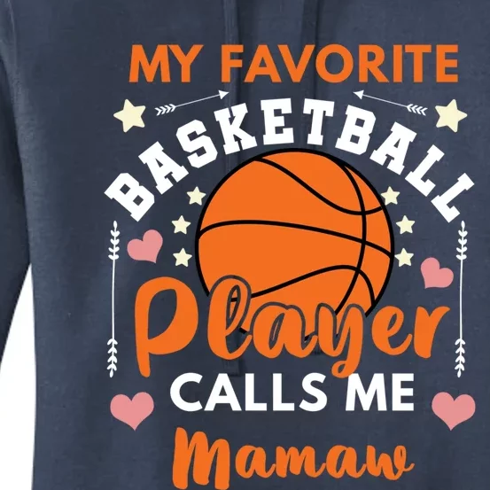 My Favorite Basketball Player Calls Me Mamaw Ball Mom Gift Women's Pullover Hoodie