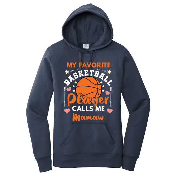 My Favorite Basketball Player Calls Me Mamaw Ball Mom Gift Women's Pullover Hoodie