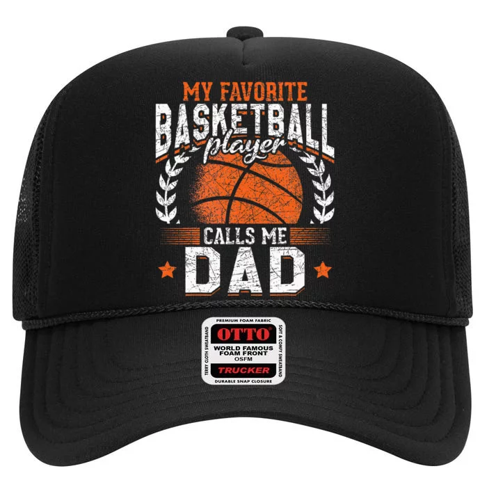 My Favorite Basketball Player Calls Me Dad Basketball High Crown Mesh Trucker Hat