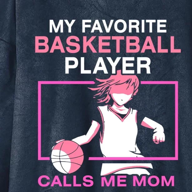 My Favorite Basketball Player Calls Me Mom Match Team Coach Cute Gift Hooded Wearable Blanket