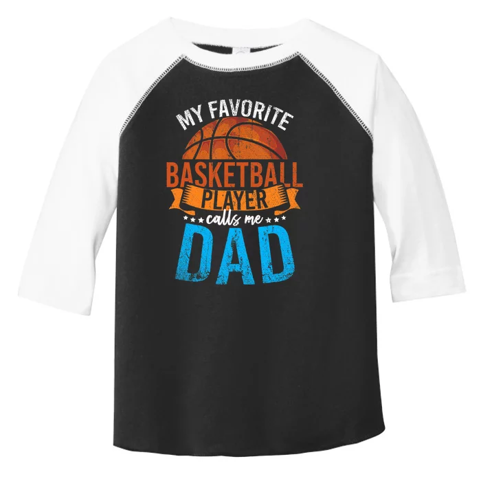 My Favorite Basketball Player Calls Me Dad Basketball Toddler Fine Jersey T-Shirt