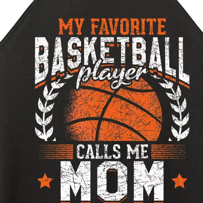 My Favorite Basketball Player Calls Me Mom Basketball Women’s Perfect Tri Rocker Tank