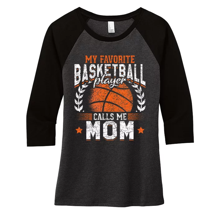 My Favorite Basketball Player Calls Me Mom Basketball Women's Tri-Blend 3/4-Sleeve Raglan Shirt