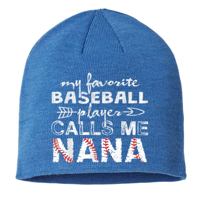 My Favorite Baseball Player Calls Me Nana Shirt, Mother Day 8 1/2in Sustainable Knit Beanie