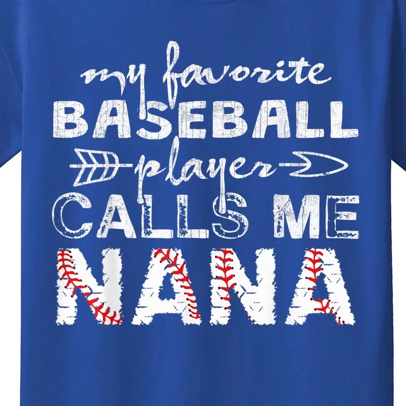 My Favorite Baseball Player Calls Me Nana Shirt, Mother Day Kids T-Shirt