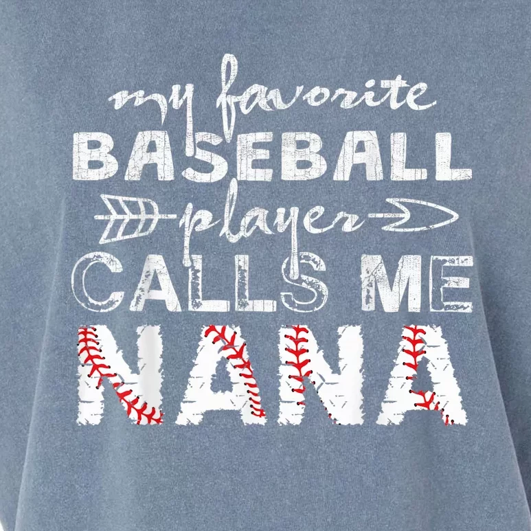 My Favorite Baseball Player Calls Me Nana Shirt, Mother Day Garment-Dyed Women's Muscle Tee