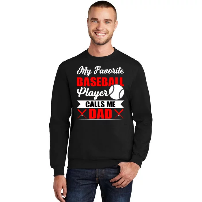 My Favorite Baseball Player Calls Me Dad Funny Baseball Dad Sweatshirt