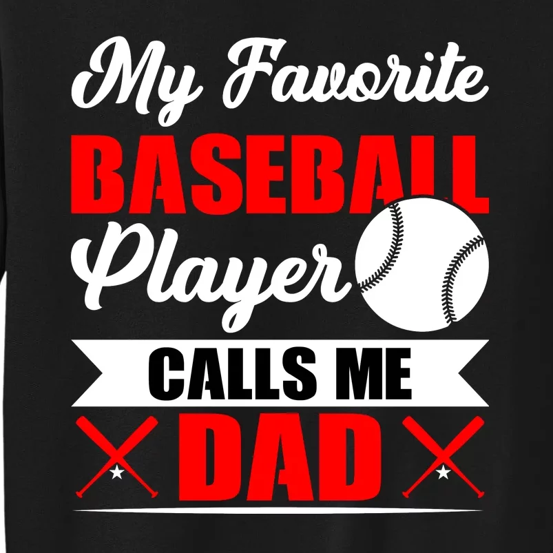 My Favorite Baseball Player Calls Me Dad Funny Baseball Dad Sweatshirt