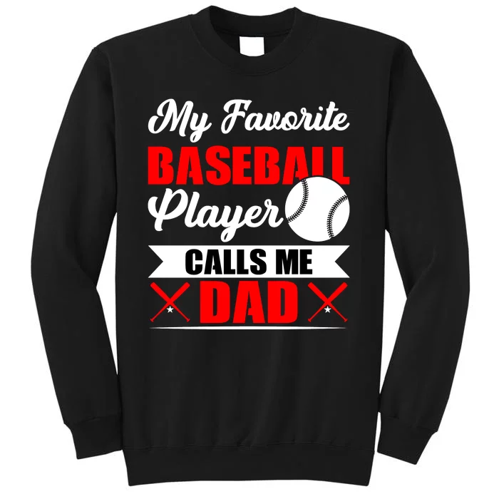 My Favorite Baseball Player Calls Me Dad Funny Baseball Dad Sweatshirt