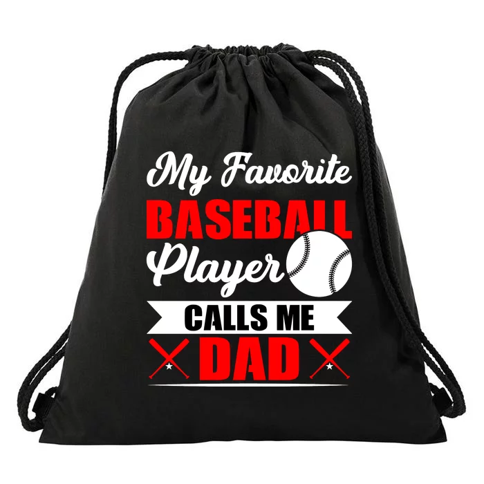 My Favorite Baseball Player Calls Me Dad Funny Baseball Dad Drawstring Bag