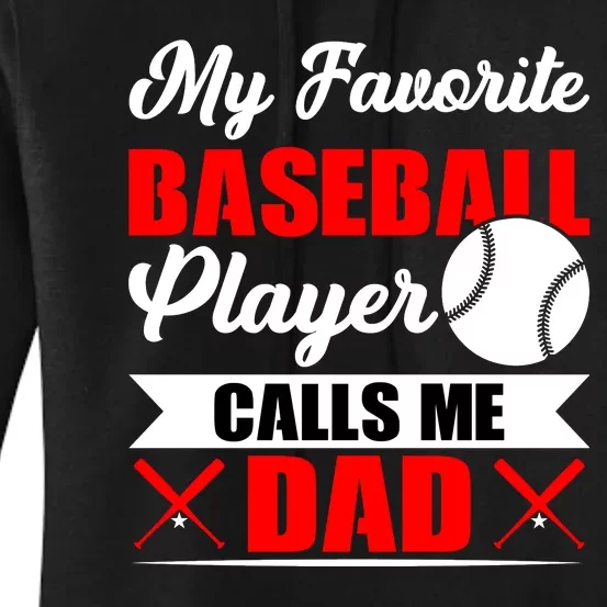 My Favorite Baseball Player Calls Me Dad Funny Baseball Dad Women's Pullover Hoodie