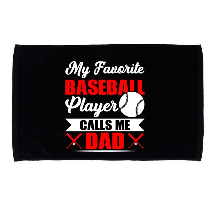 My Favorite Baseball Player Calls Me Dad Funny Baseball Dad Microfiber Hand Towel