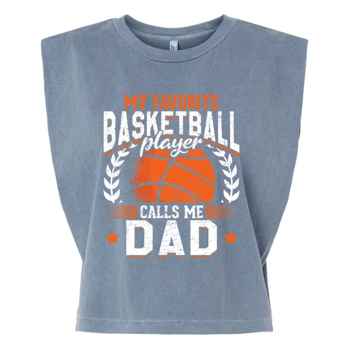 My Favorite Basketball Player Calls Me Dad Basketball Garment-Dyed Women's Muscle Tee