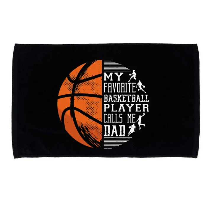 My Favorite Basketball Player Calls Me Dad Basketball Dad Microfiber Hand Towel