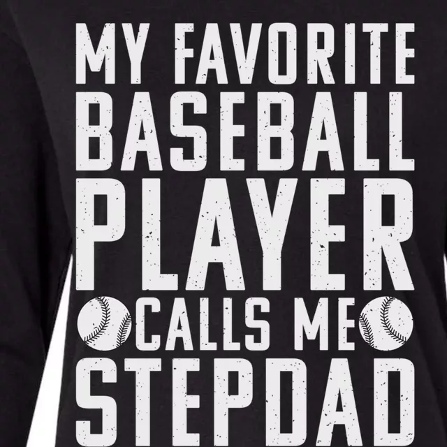 My Favorite Baseball Player Calls Me Stepdad Stepfather Meaningful Gift Womens Cotton Relaxed Long Sleeve T-Shirt