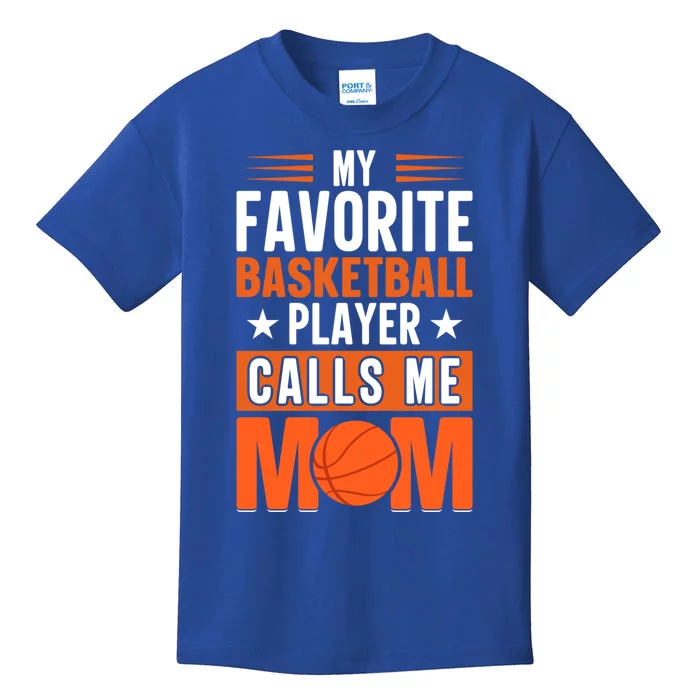 My Favorite Basketball Player Calls Me Mom Mothers Day Gift Kids T-Shirt