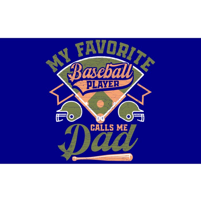 My Favorite Baseball Player Calls Me Dad Baseball Father Gift Bumper Sticker