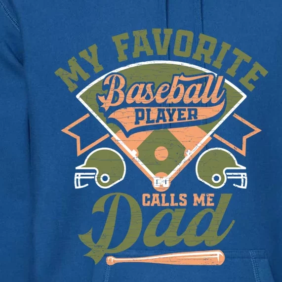 My Favorite Baseball Player Calls Me Dad Baseball Father Gift Premium Hoodie