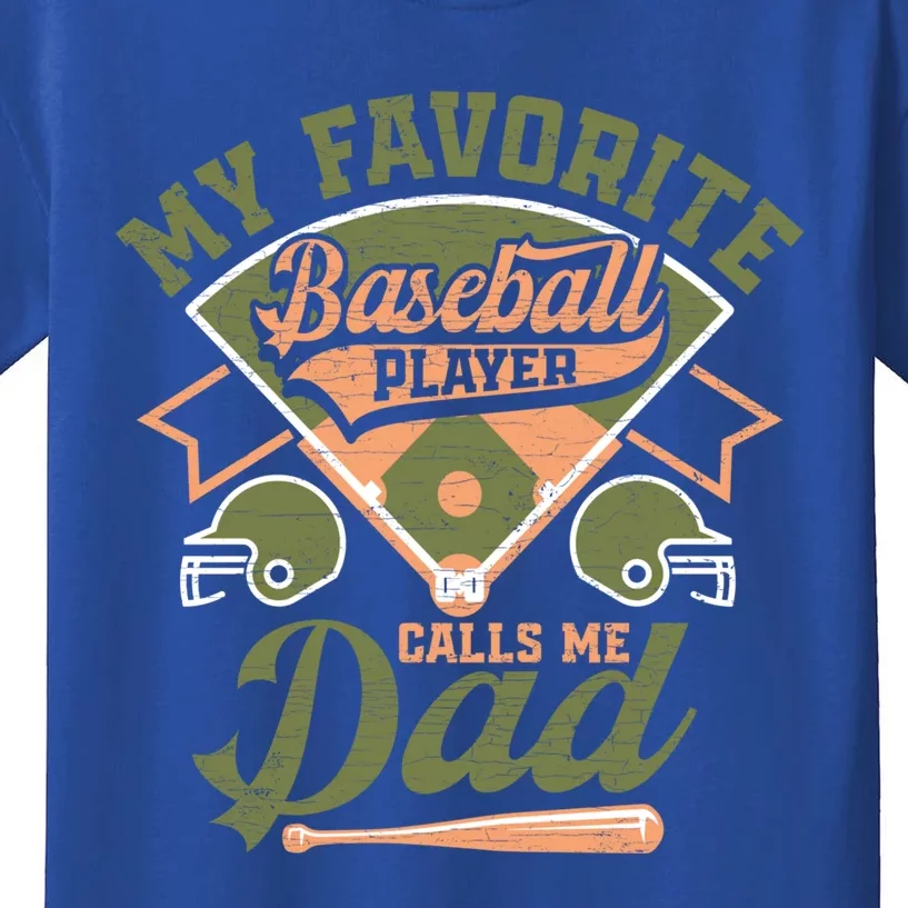 My Favorite Baseball Player Calls Me Dad Baseball Father Gift Kids T-Shirt