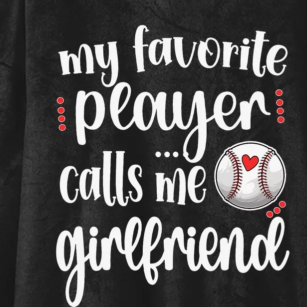 My Favorite Baseball Player Calls Me Baseball Girlfriend Hooded Wearable Blanket