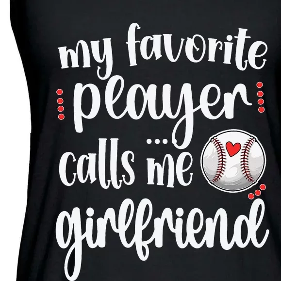 My Favorite Baseball Player Calls Me Baseball Girlfriend Ladies Essential Flowy Tank