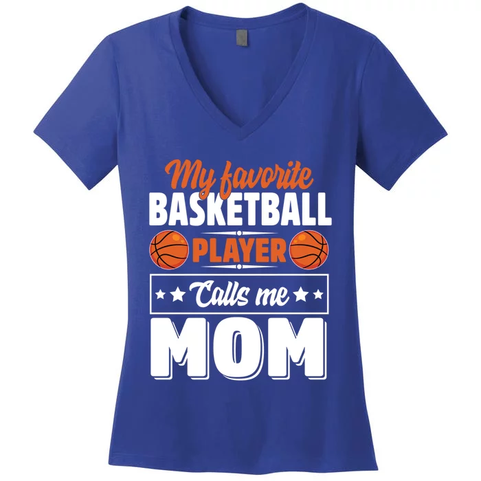 My Favorite Basketball Player Calls Me Mom Mother's Day Gift Women's V-Neck T-Shirt