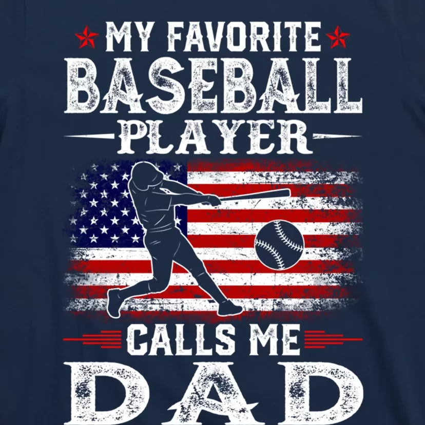 My Favorite Baseball Player Calls Me Dad USA Flag T-Shirt