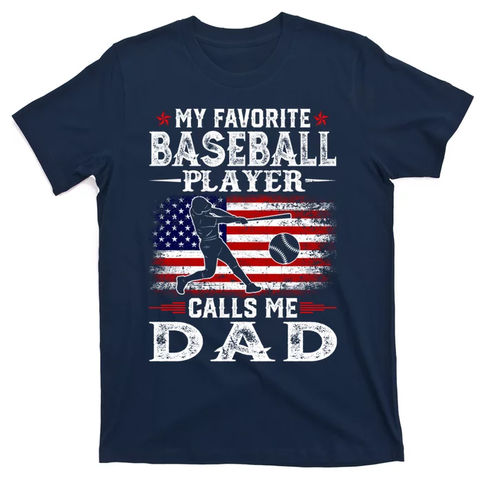 My Favorite Baseball Player Calls Me Dad USA Flag T-Shirt