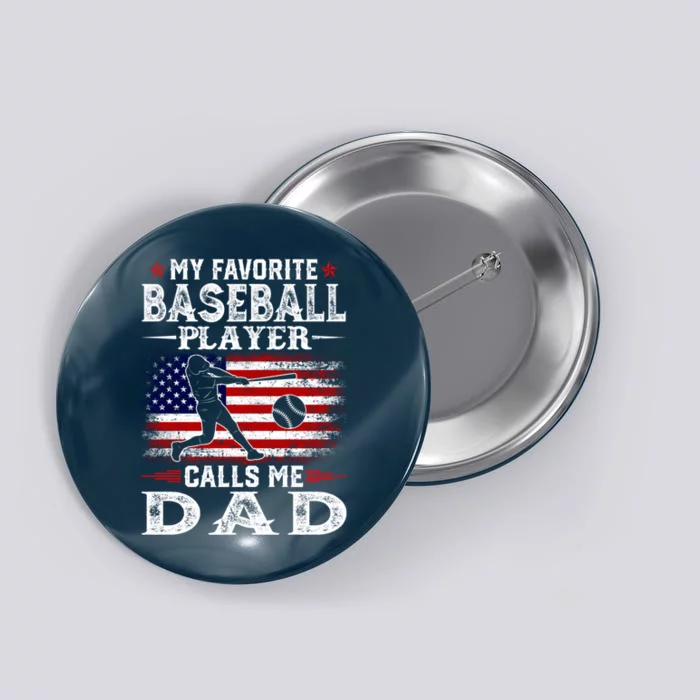 My Favorite Baseball Player Calls Me Dad USA Flag Button