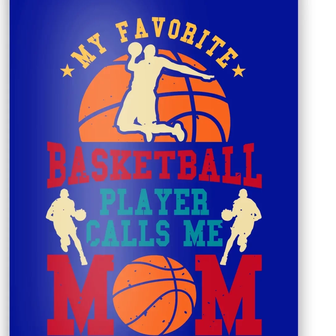 My Favorite Basketball Player Calls Me Mom Gift Poster